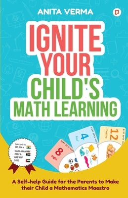 IGNITE Your Child's Math Learning by Verma, Anita