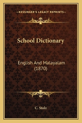 School Dictionary: English And Malayalam (1870) by C. Stolz