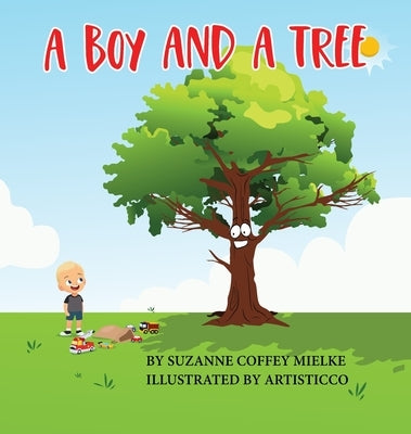 A Boy and A Tree by Mielke, Suzanne C.