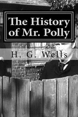 The History of Mr. Polly by Hollybook