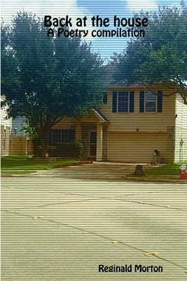 Back At the House by Morton, Reginald