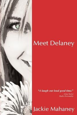 Meet Delaney by Mahaney, Jackie