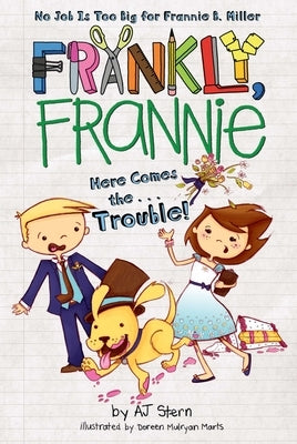 Here Comes the...Trouble! by Stern, Aj