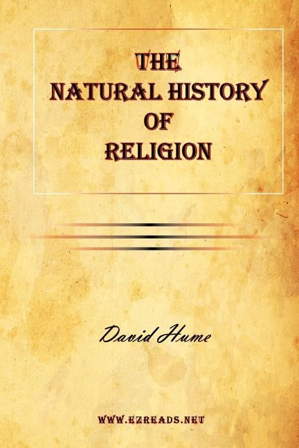 The Natural History of Religion by Hume, David