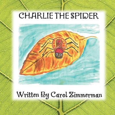 Charlie The Spider by Zimmerman, Carol
