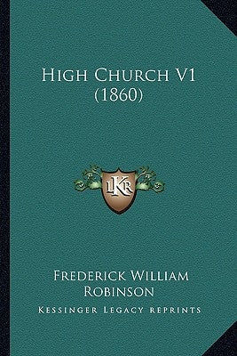 High Church V1 (1860) by Robinson, Frederick William