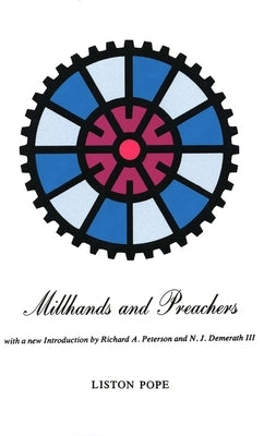 Millhands and Preachers: A Study of Gastonia by Pope, Liston