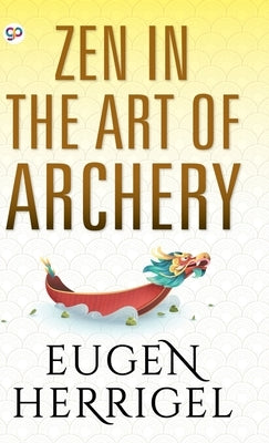 Zen in the Art of Archery by Herrigel, Eugen
