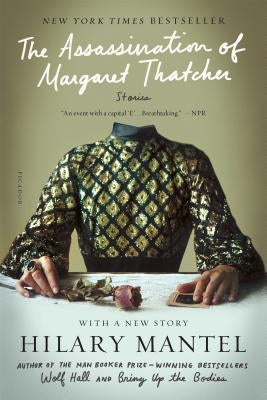 The Assassination of Margaret Thatcher: Stories by Mantel, Hilary
