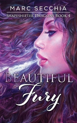 Beautiful Fury by Secchia, Marc