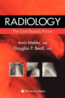 Radiology: The Oral Boards Primer by Mehta, Amit
