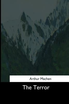 The Terror by Machen, Arthur