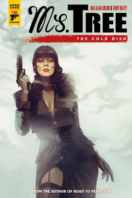 Ms. Tree Vol. 3: The Cold Dish (Graphic Novel) by Allan Collins, Max