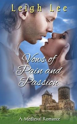 Vows Of Pain And Passion: A Medieval Romance by Bayne, Winter
