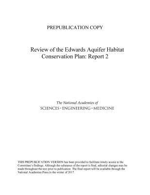 Review of the Edwards Aquifer Habitat Conservation Plan: Report 2 by National Academies of Sciences Engineeri