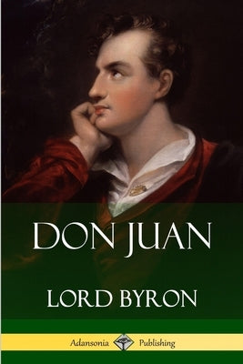Don Juan by Byron, George Gordon, 1788-