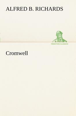 Cromwell by Richards, Alfred B.