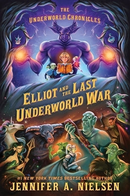 Elliot and the Last Underworld War by Nielsen, Jennifer A.