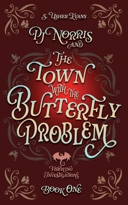 PJ Norris and the Town With the Butterfly Problem by Evans, S. Usher