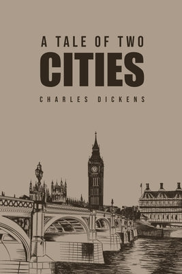 A Tale of Two Cities by Dickens, Charles