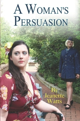 A Woman's Persuasion by Watts, Jeanette