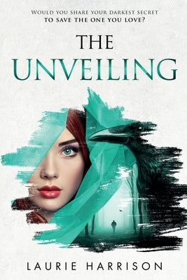 The Unveiling by Harrison, Laurie
