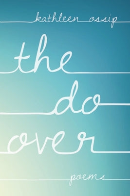The Do-Over by Ossip, Kathleen