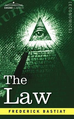 The Law by Frederic Bastiat, Bastiat