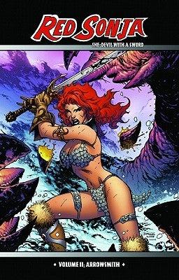 Red Sonja: She-Devil with a Sword Volume 2: Arrowsmith by Pak, Greg