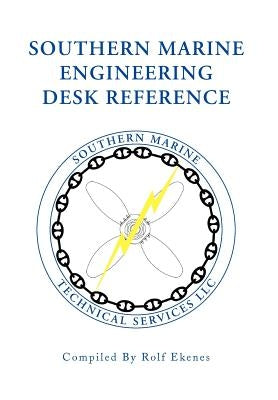 Southern Marine Engineering Desk Reference by Ekenes, Rolf