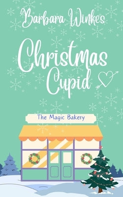 Christmas Cupid: A Sweet Lesbian Christmas Romance by Winkes, Barbara