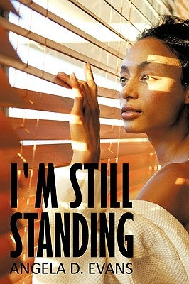 I'm Still Standing by Evans, Angela D.