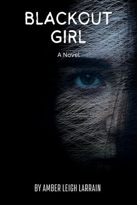 Blackout Girl by Larrain, Amber Leigh
