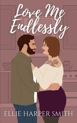 Love Me Endlessly by Smith, Ellie Harper
