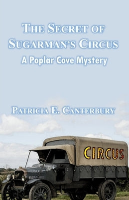 The Secret of Sugarman's Circus by Canterbury, Patricia E.