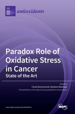 Paradox Role of Oxidative Stress in Cancer by Domenicotti, Cinzia