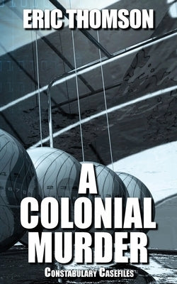 A Colonial Murder by Thomson, Eric