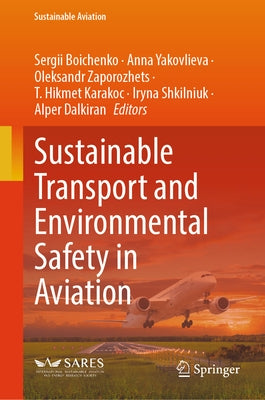 Sustainable Transport and Environmental Safety in Aviation by Boichenko, Sergii