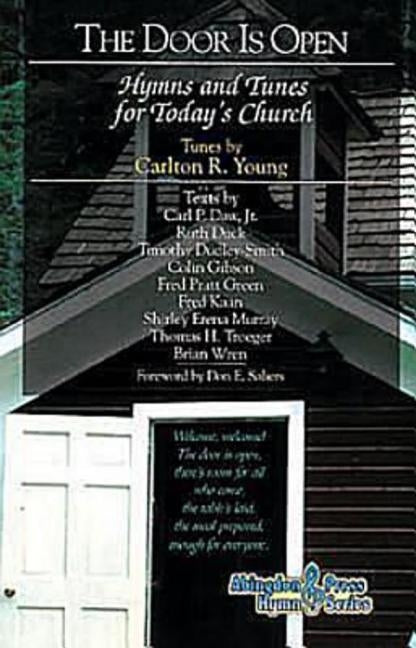 Door Is Open Hymnal: Hymns and Tunes for Today's Church by Young, Carlton