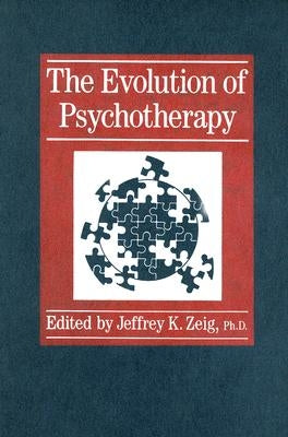 Evolution of Psychotherapy: The 1st Conference by Zeig, Jeffrey K.