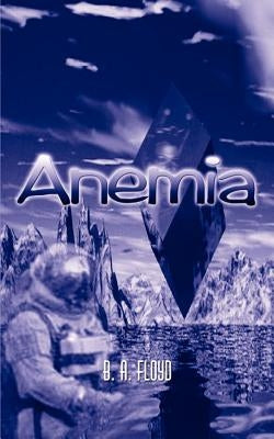 Anemia by Floyd, B. A.