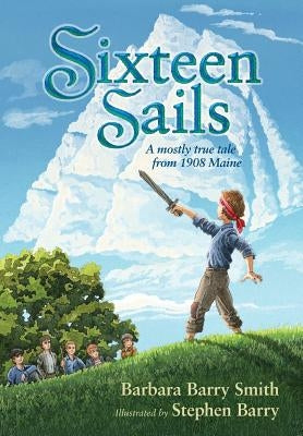 Sixteen Sails by Smith, Barbara Barry