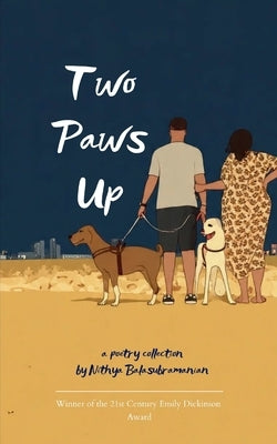 Two Paws Up By Two Humans and Their Fur Pack by Balasubramanian, Nithya