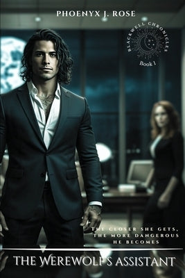The Werewolf's Assistant by Rose, Phoenyx J.