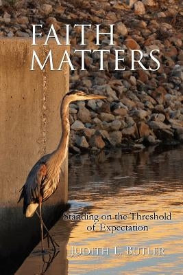 Faith Matters by Butler, Judith L.