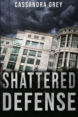 Shattered Defense by Grey, Cassandra