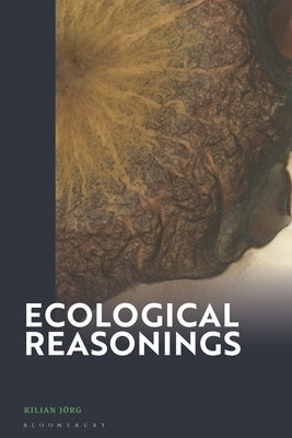 Ecological Reasonings by J?rg, Kilian