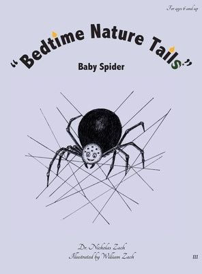 "Bedtime Nature Tails": Baby Spider by Zach, Nicholas