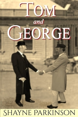 Tom and George by Parkinson, Shayne