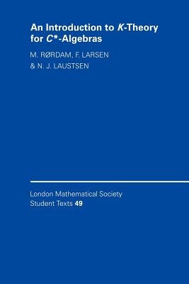 An Introduction to K-Theory for C*-Algebras by Rørdam, M.